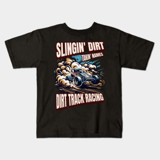 Slingin Dirt Takin Names Dirt Track Racing Dirt Track Car Racecar Kart Racetrack Speedway Kids T-Shirt